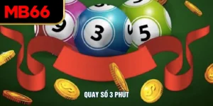 Trải Nghiệm Quay Số 3 Phút Siêu Tốc Chuẩn Tại MB66